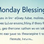 1000+ Positive, Inspirational Monday Blessings, Quotes and Prayers