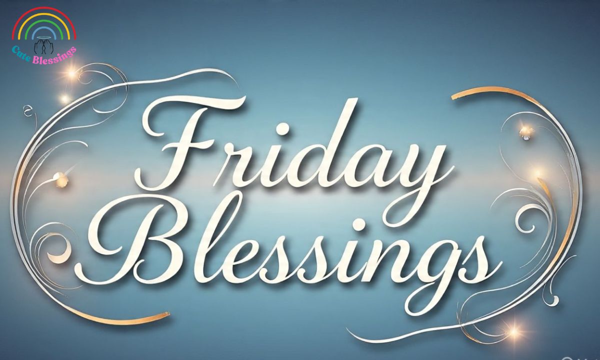 Friday Blessings