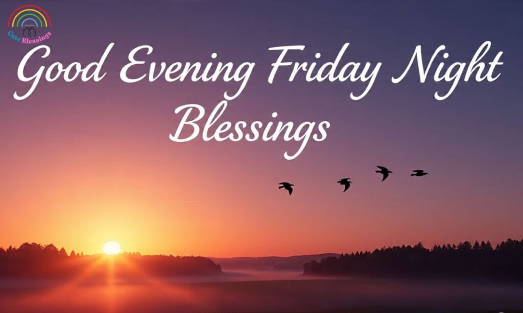 Good Evening Friday Night Blessings