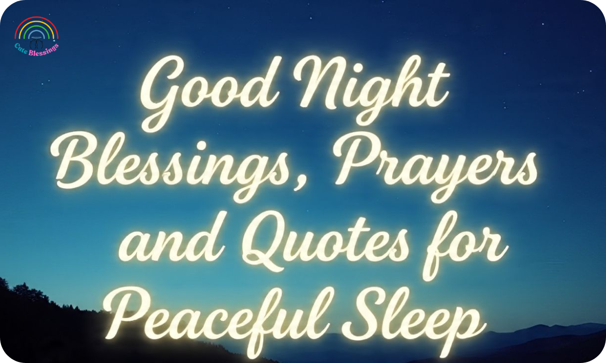 1000+ Good Night Blessings, Prayers and Quotes for Peaceful Sleep