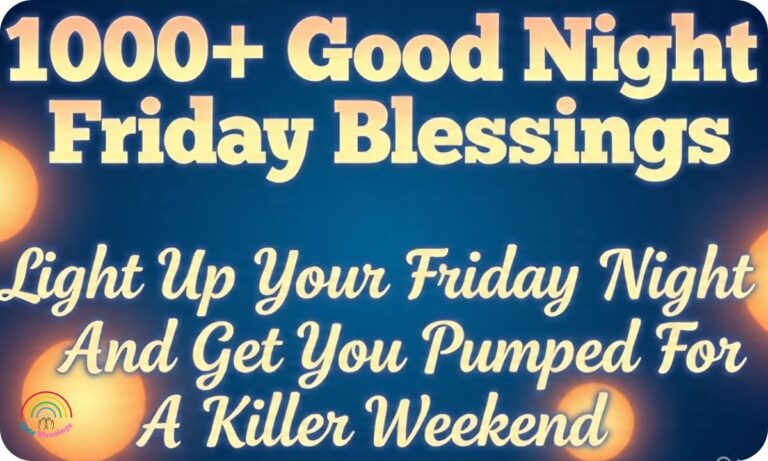 1000+ Good Night Friday Blessings | Light Up Your Friday Night And Get You Pumped For A Killer Weekend