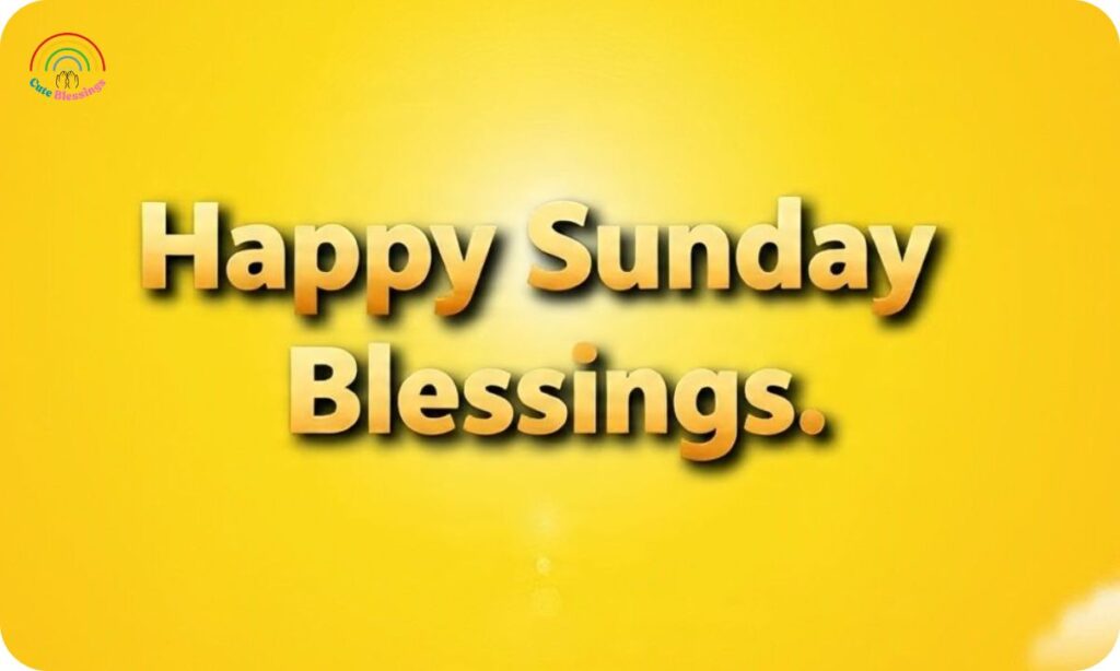 Happy Sunday Blessings