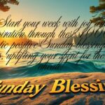 1000+ Fantastic Positive Sunday Blessings or Quotes for a Week