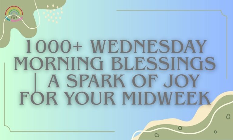 1000+ Wednesday Morning Blessings | A Spark of Joy for Your Midweek