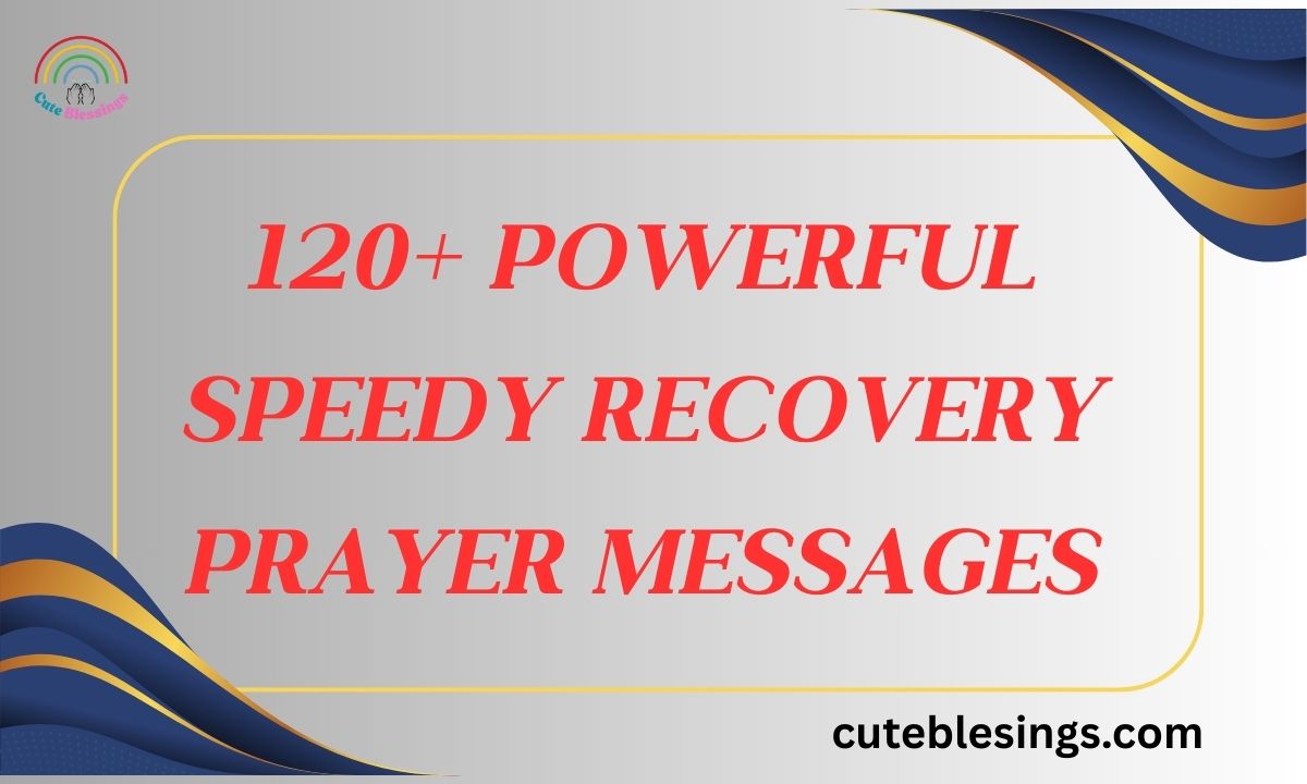 120+ Powerful Speedy Recovery Prayer Messages