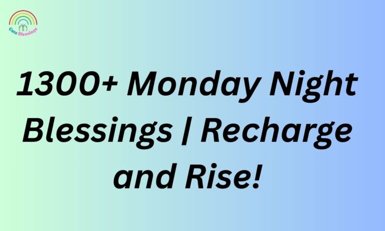 1300+ Monday Night Blessings | Recharge and Rise!