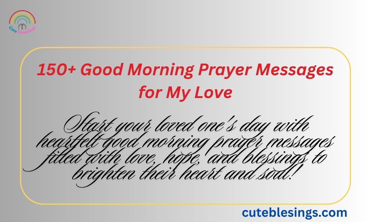 150+ Good Morning Prayer Messages for My Love