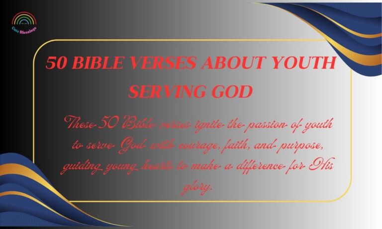 50 Bible Verses About Youth Serving God