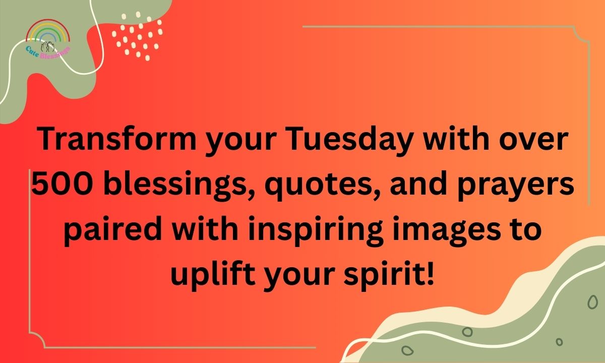 500+ Tuesday Blessings, Quotes and Prayers with Images