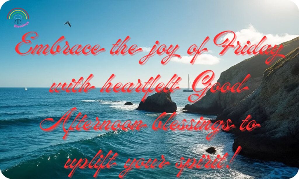 Good Afternoon Friday Blessings