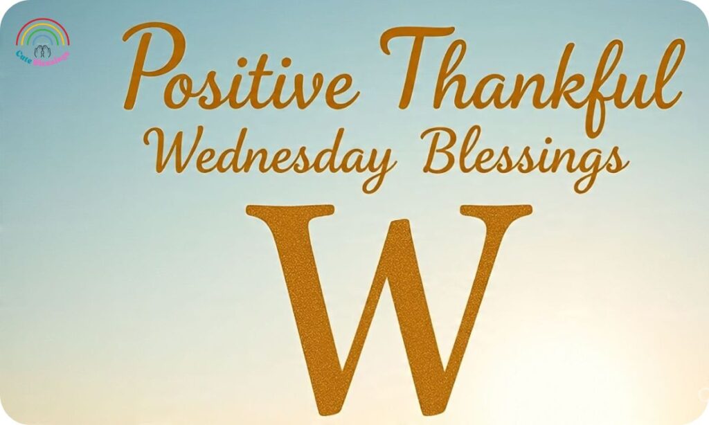Positive Thankful Wednesday Blessings 