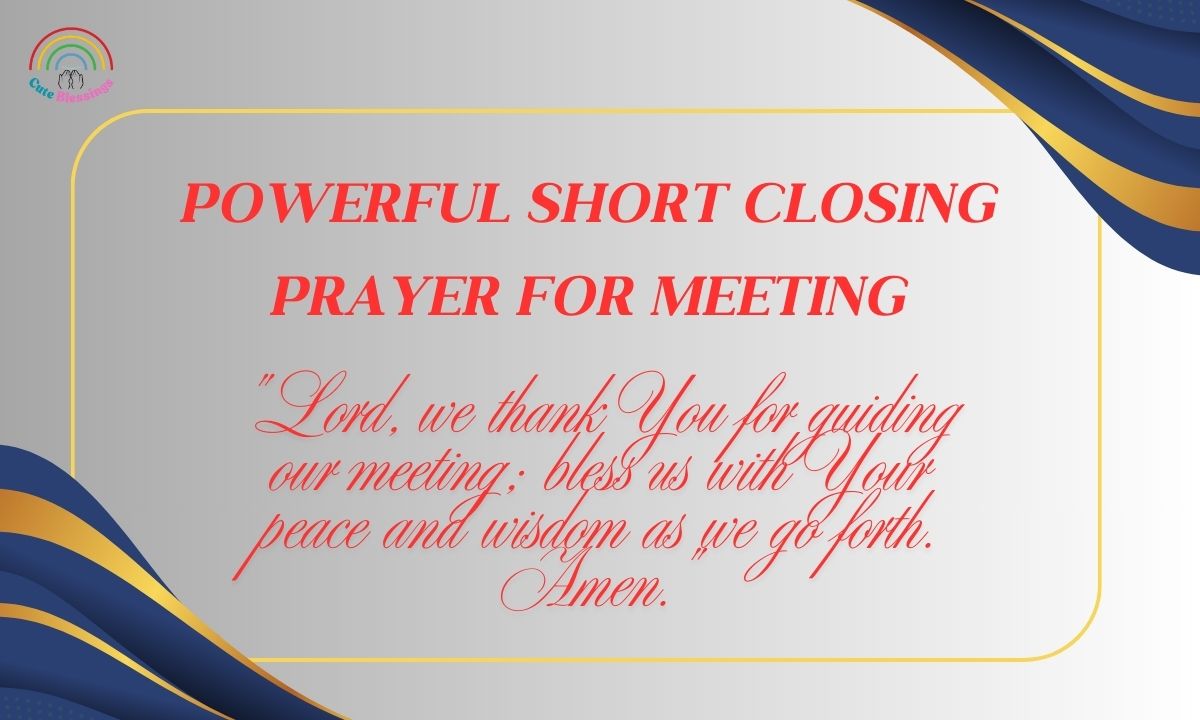 Powerful Short Closing Prayer For Meeting