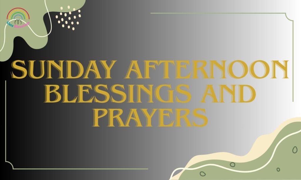 Sunday Afternoon Blessings And Prayers