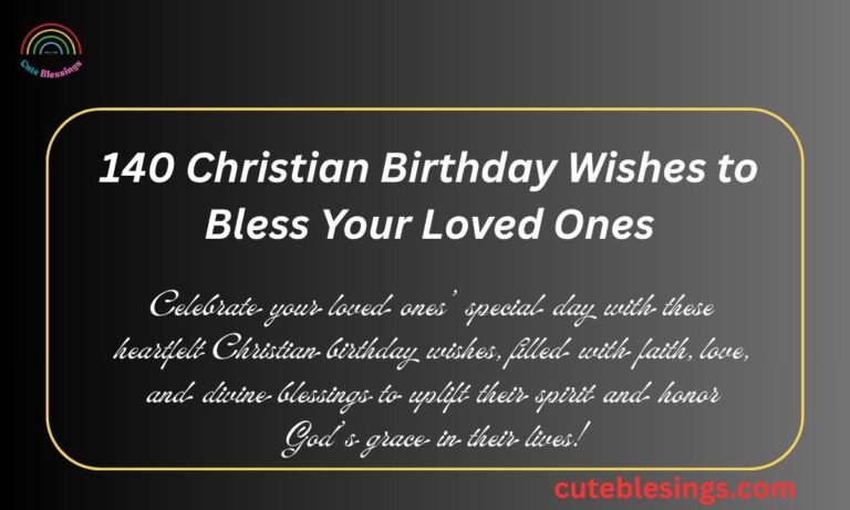 140 Christian Birthday Wishes to Bless Your Loved Ones