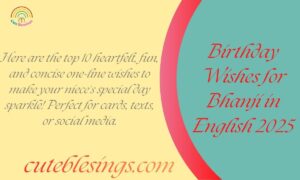 350+ Birthday Wishes for Bhanji in English 2025