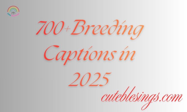 700+Breeding Captions in 2025