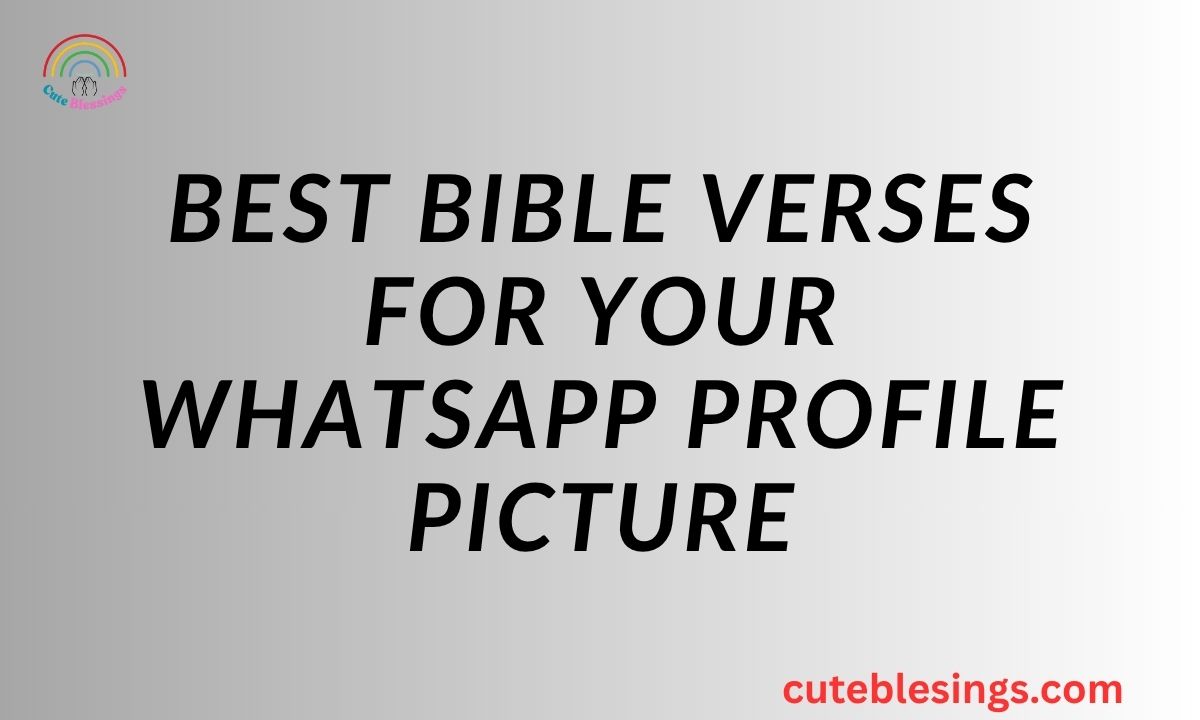 Best Bible Verses for Your WhatsApp Profile Picture
