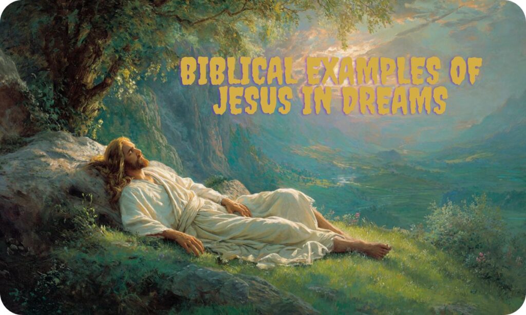 Biblical Examples of Jesus in Dreams