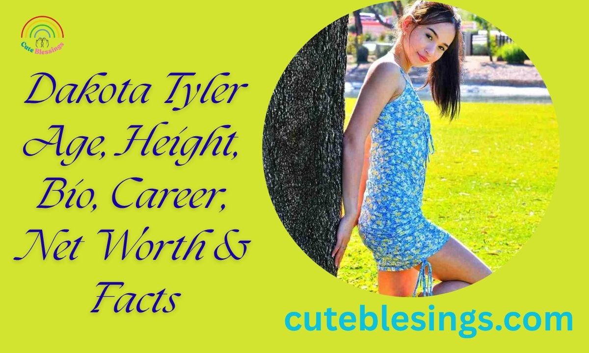 Dakota Tyler Age, Height, Bio, Career, Net Worth & Facts