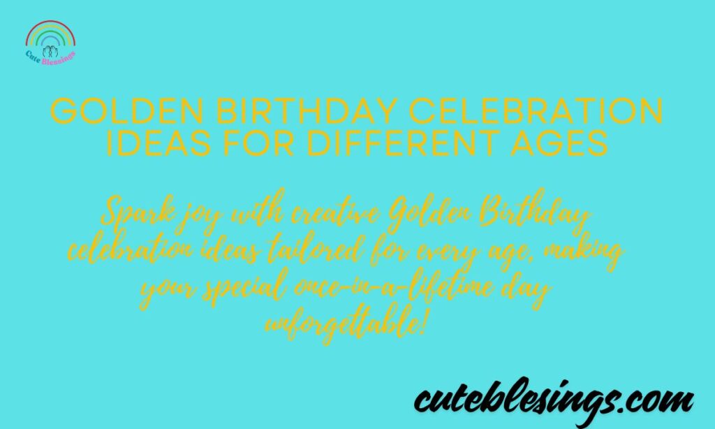 Golden Birthday Celebration Ideas for Different Ages