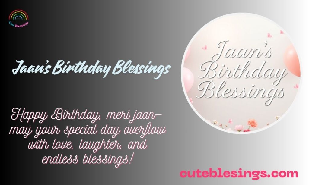Jaan’s Birthday Blessings