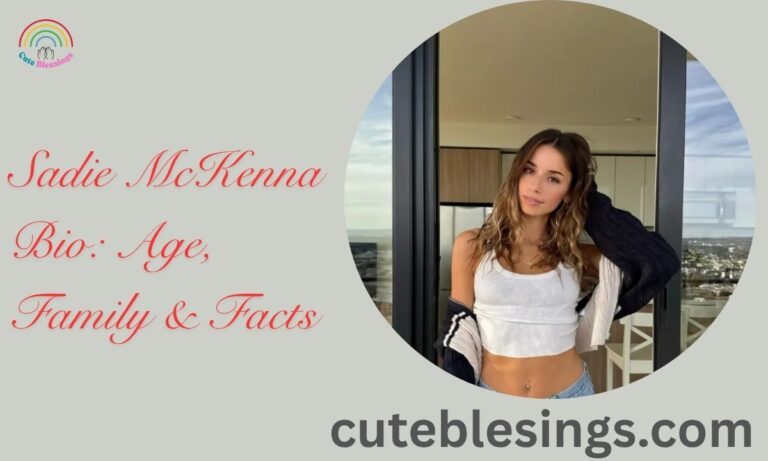 Sadie McKenna Bio: Age, Family & Facts